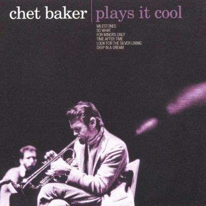 Plays it Cool - CD Audio di Chet Baker