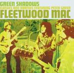 Green Shadows. Classics & Rarities Featuring Peter Green
