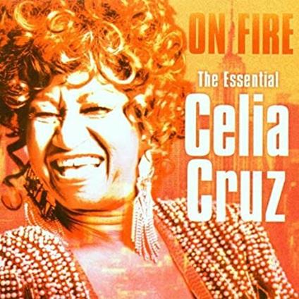 On Fire The Essential Celia Cruz - CD Audio di Celia Cruz