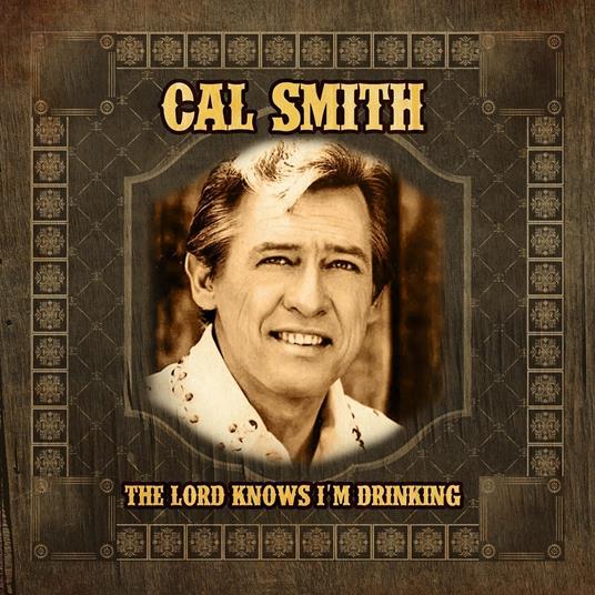 Lord Knows I'm Drinking - CD Audio di Cal Smith