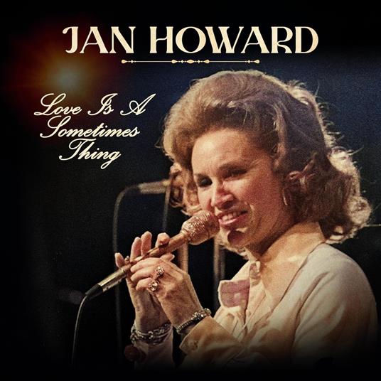 Love Is A Sometimes Thing - CD Audio di Jan Howard