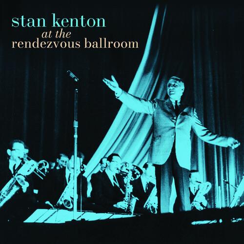 At The Rendezvous Ballroom - CD Audio di Stan Kenton