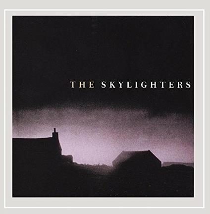 Skylighters - CD Audio di Skylighters