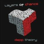 Layers of Chance - CD Audio di Dapp Theory