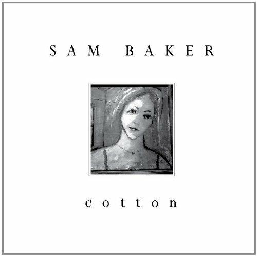 Cotton - CD Audio di Sam Baker