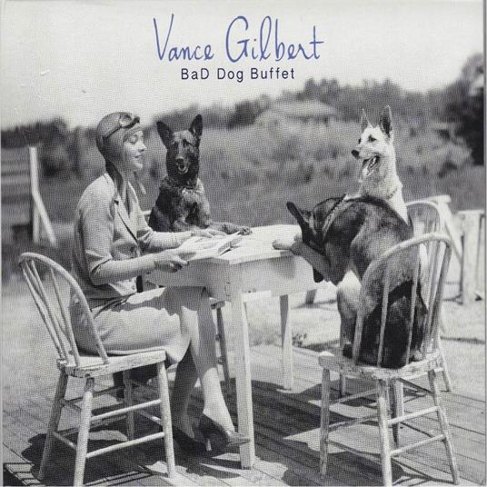 Bad Dog Buffet - CD Audio di Vance Gilbert