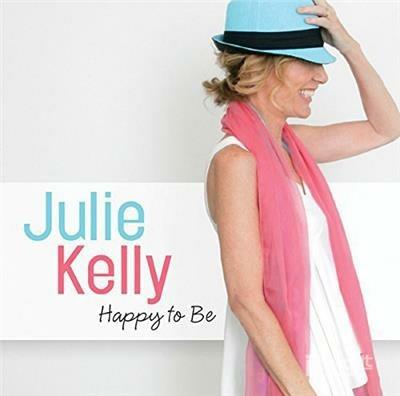 Happy To Be - CD Audio di Julie Kelly