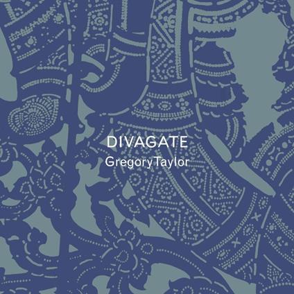 Divagate - CD Audio di Gregory Taylor
