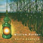 Luc's Lantern - CD Audio di William Parker
