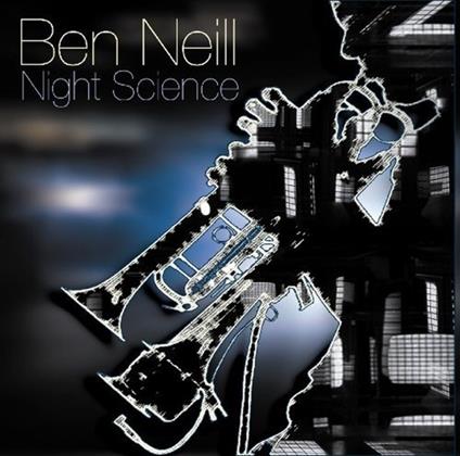Night Science - CD Audio di Ben Neill