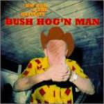 Bush Hog'n Man