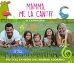 Mamma Me La Canti in Campagna