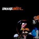 Love Etc... - CD Audio di Lowlands