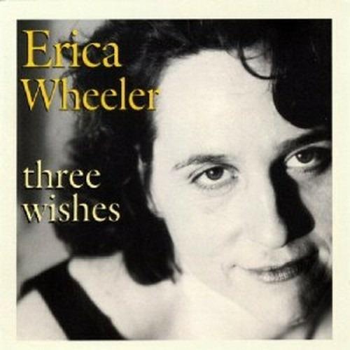 Three Wishes - CD Audio di Erica Wheeler