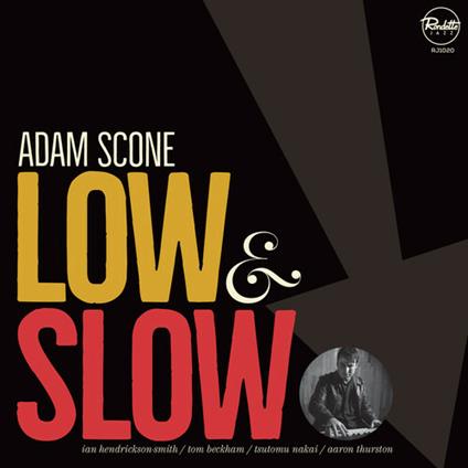 Low & Slow - Vinile LP di Adam Scone
