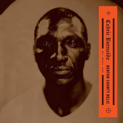 Benton County Relic - Vinile LP di Cedric Burnside