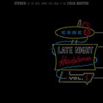 Late Night Headphones Vol.1