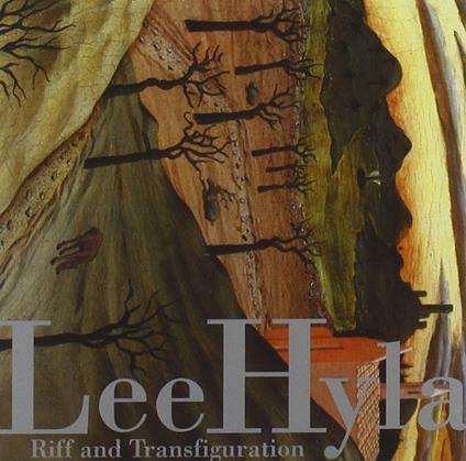 Riff and Transfiguration - CD Audio di Lee Hyla