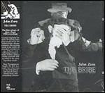 The Bribe - CD Audio di John Zorn