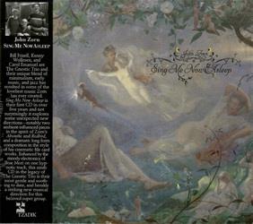 Sing Me Now Asleep - CD Audio di John Zorn