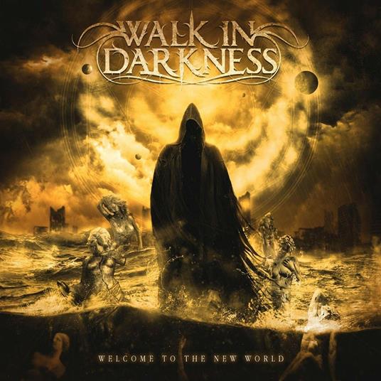 Welcome To The New World - CD Audio di Walk in Darkness
