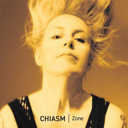 Zone - CD Audio di Chiasm