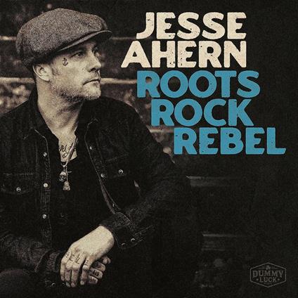 Roots Rock Rebel - CD Audio di Jesse Ahern