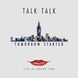 Vinile Tomorrow Started - Livein London 1986 Talk Talk