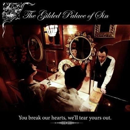 You Break Your Hearts - CD Audio di Gilded Palace of Sin