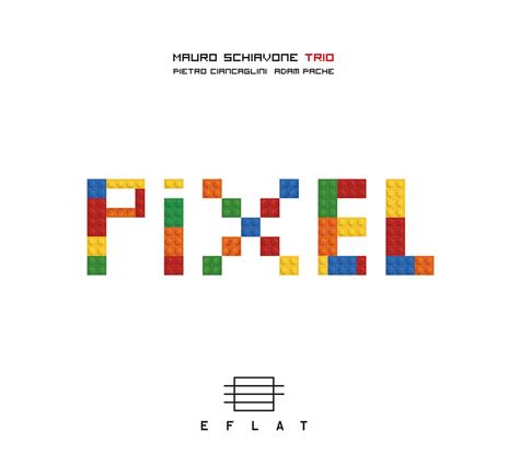 Pixel - CD Audio di Mauro Schiavone