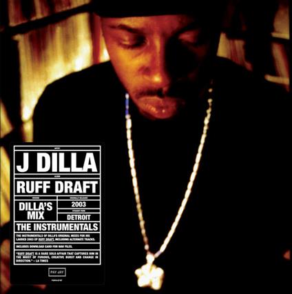 Ruff Draft. Instrumentals - Vinile LP di J Dilla