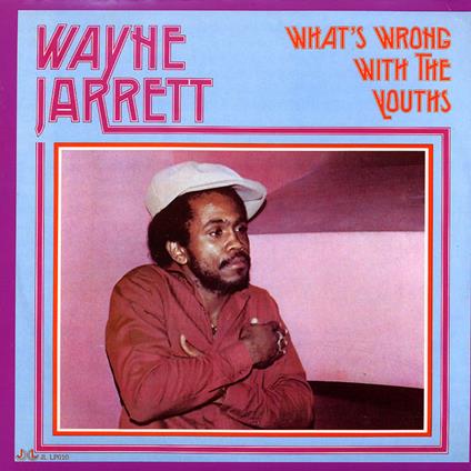 What's Wrong with the Youths - Vinile LP di Wayne Jarrett
