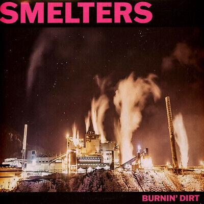 Burnin' Dirt - Vinile LP di Smelters
