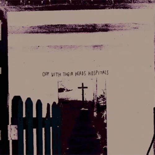 Hospitals - Vinile LP di Off with Their Heads