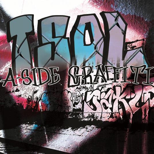 A-Side Graffiti - CD Audio di TSOL