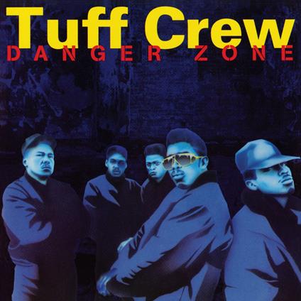 Danger Zone - Vinile LP di Tuff Crew