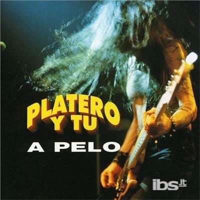 A Pelo - CD Audio di Platero y tú