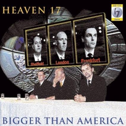 Bigger Than America - CD Audio di Heaven 17