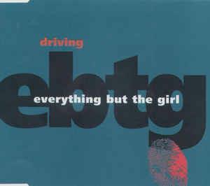Driving - CD Audio di Everything but the Girl