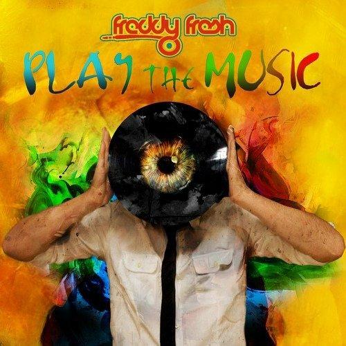 Play the Music - CD Audio di Freddy Fresh