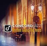 Concord Jazz. Rhythm Along the Years