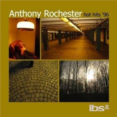 Hot Hits 96 - CD Audio di Anthony Rochesters