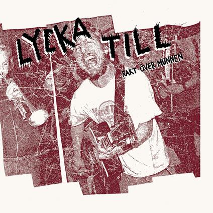 Rakt över Munnen - CD Audio di Lycka Till