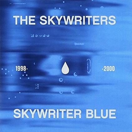 Skywriter Blue - CD Audio di Skywriters