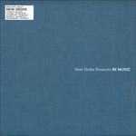 New Order Presents Be Music