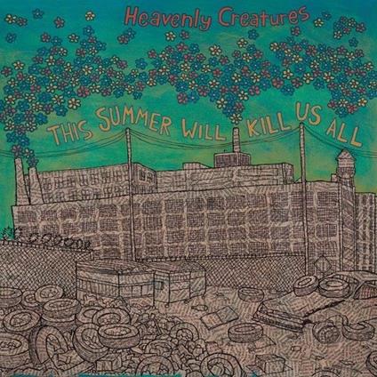 This Summer Will Kill Us All - CD Audio di Heavenly Creatures