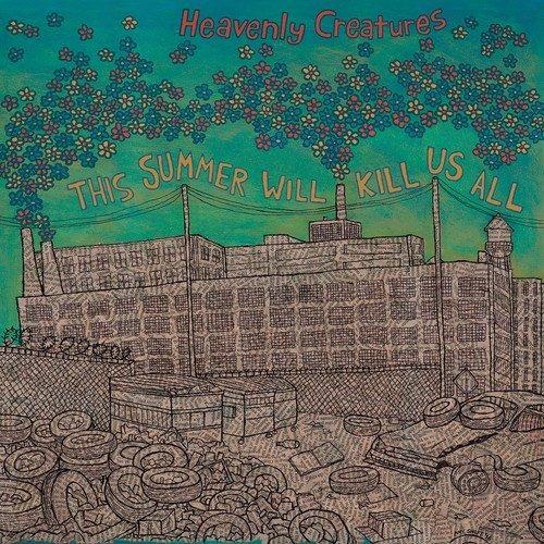 This Summer Will Kill Us All - CD Audio di Heavenly Creatures