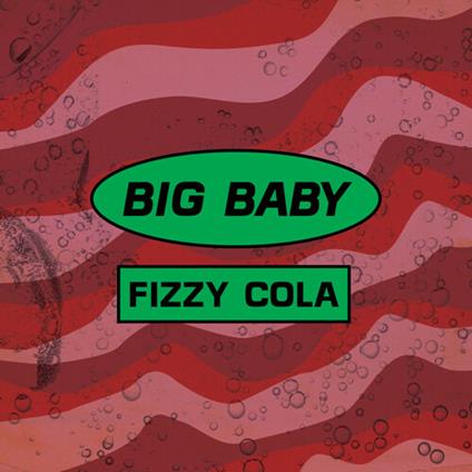 Fizzy Cola - CD Audio di Big Baby