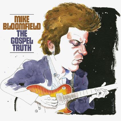 The Gospel Truth - CD Audio di Mike Bloomfield