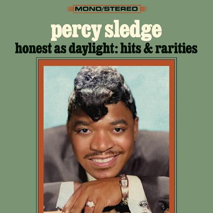 Honest As Daylight. Hits & Rarities - CD Audio di Percy Sledge